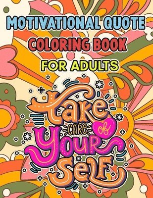 Motivational Quote Coloring Book For Adults, Häftad