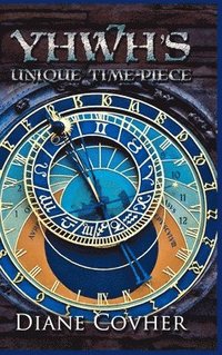 bokomslag YHWH's Unique Time-piece
