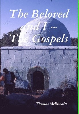 Beloved and I The Gospels