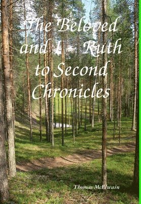 The Beloved and I Ruth to Second Chronicles 1