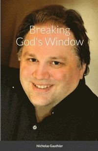 bokomslag Breaking God's Window