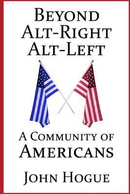 Beyond Alt-Right and Alt-Left 1