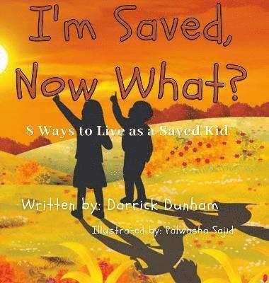 I'm Saved, Now What? 1