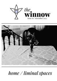 bokomslag winnow's dual-theme issue, home / liminal space