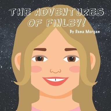 bokomslag The Adventures of Finley!