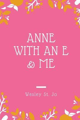 Anne with an E & Me 1