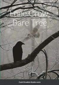 bokomslag Lone Crow, Bare Tree