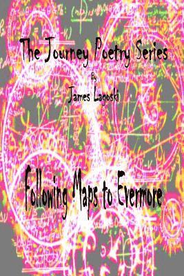 Journey Following Maps to Evermore