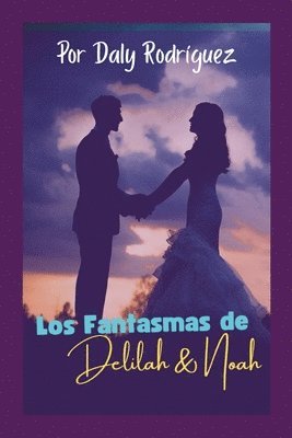 Los Fantasmas de Delilah & Noah 1