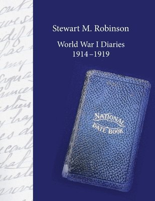 bokomslag Stewart M. Robinson World War I Diaries 1914-1919