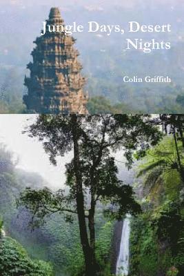 Colin Griffith - Jungle Days, Desert Nights, Häftad