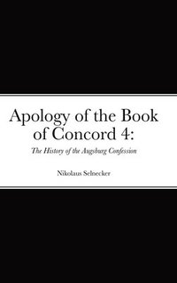 bokomslag Apology of the Book of Concord 4