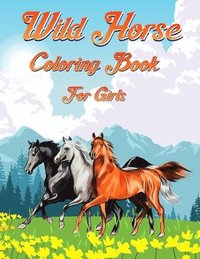bokomslag Wild Horse Coloring Book For Girls