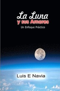 bokomslag La Luna Y Sus Amores