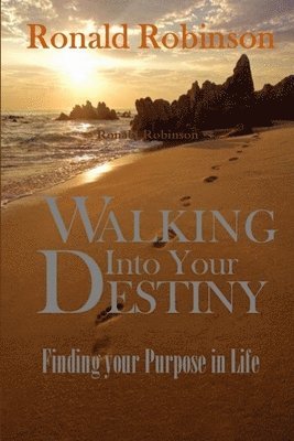 Ronald Robinson - Walking Into Your Destiny, Häftad