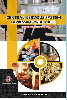 bokomslag Central Nervous System Depressant Drug Abuse And Addiction