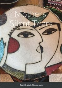 bokomslag Mothers' Silent Tears