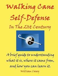 bokomslag Walking Cane Self-Defense In The 21st Century