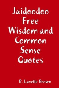 bokomslag Jaidoodoo Free Wisdom and Common Sense Quotes