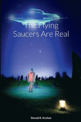 Flying Saucers Are Real