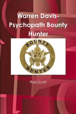 Rob Scott - Warren Davis-Psychopath Bounty Hunter, Häftad