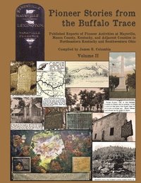 bokomslag Pioneer Stories from the Buffalo Trace [Vol. II]