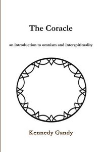 bokomslag The Coracle an introduction to omnism and interspirituality