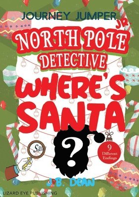 Journey Jumper Junior - North Pole Detective - Where's Santa? (Choose from 9 Different Endings) 1