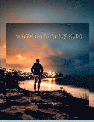 Where Everything Ends 1