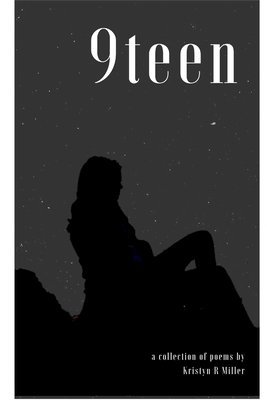 Kristyn R Miller, Kristyn R. Miller - 9teen, Häftad