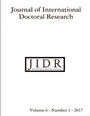 bokomslag Journal of International Doctoral Research (JIDR) Volume 6, Number 1, 2017