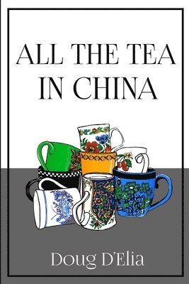 bokomslag All the Tea in China