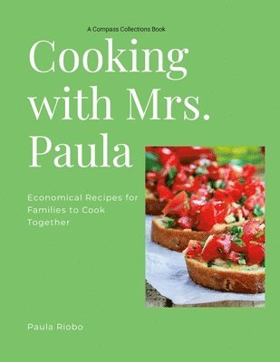 Paula Riobo - Cooking with Mrs. Paula, Häftad