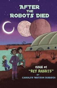 bokomslag After The Robots Died, Issue #1