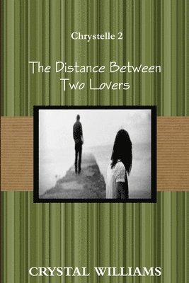 bokomslag Distance Between Two Lovers, Chrystelle 2