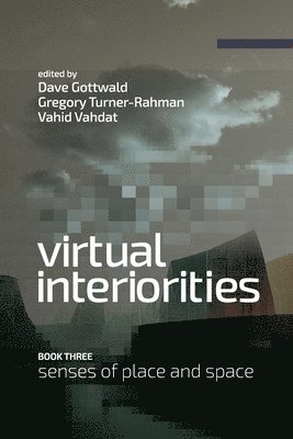 Virtual Interiorities 1