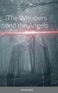 bokomslag The Whispers and the Angels