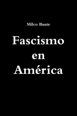Milco Baute - Fascismo en América, Häftad