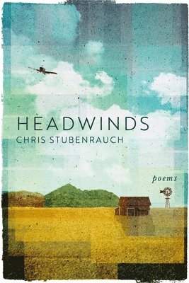 Chris Stubenrauch - Headwinds, Häftad