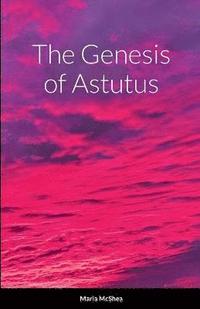 bokomslag Genesis of Astutus