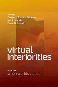 bokomslag Virtual Interiorities