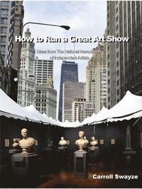 bokomslag How to Run a Great Art Show