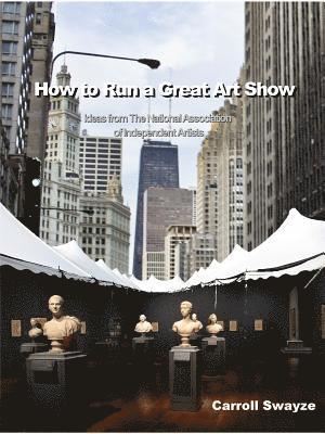 How to Run a Great Art Show 1