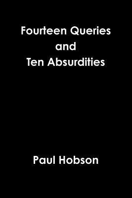 Paul Hobson - Fourteen Queries and Ten Absurdities, Häftad