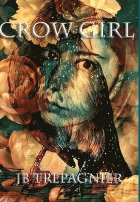Jb Trepagnier, JB Trepagnier - Crow Girl, Inbunden