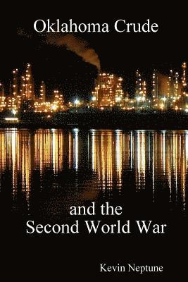 Oklahoma Crude and the Second World War 1