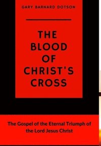 bokomslag The Blood of Christ's Cross