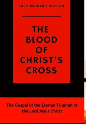 bokomslag The Blood of Christ's Cross