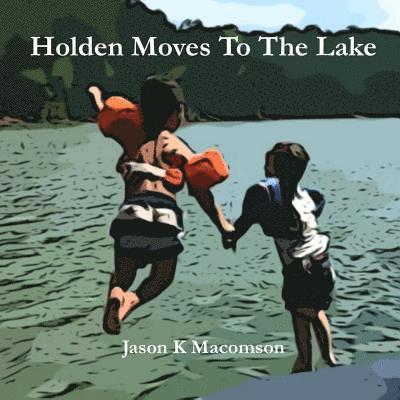 Holden Moves To The Lake 1