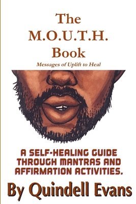 The M.O.U.T.H. Book Messages of Uplift To Heal 1